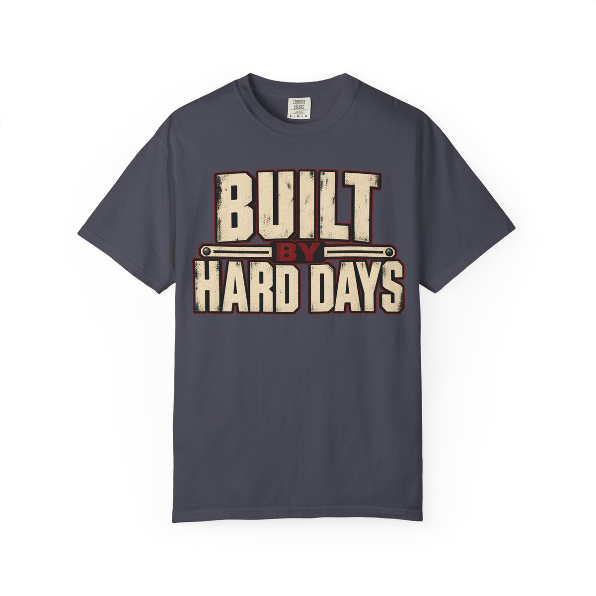 Built By Hard Days T-shirt
