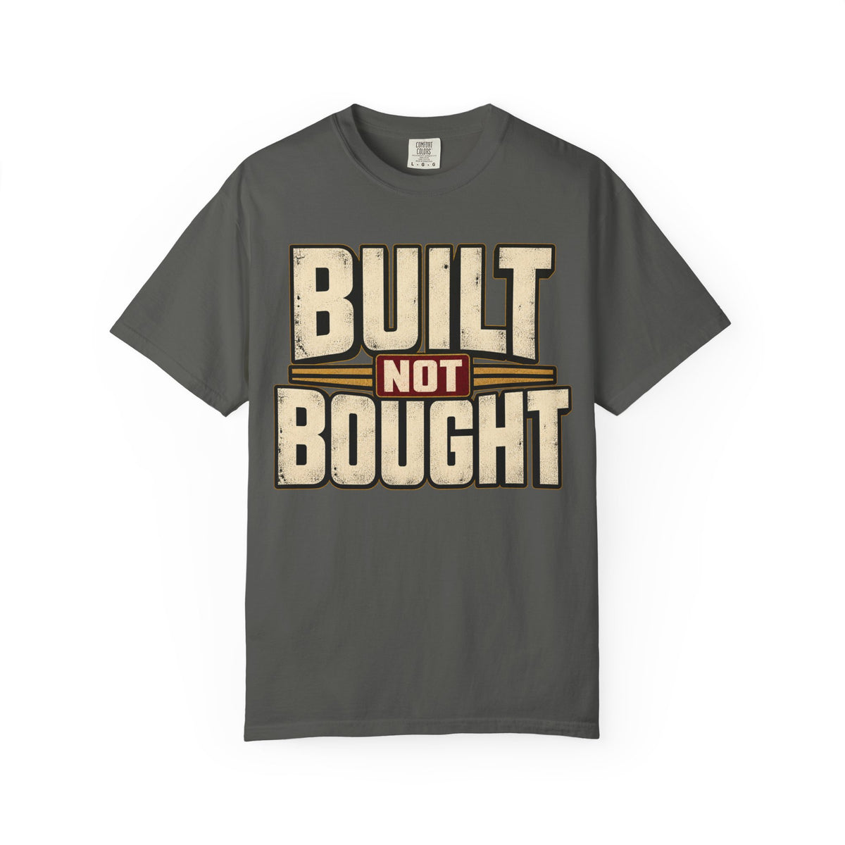 Built Not Bought T-shirt