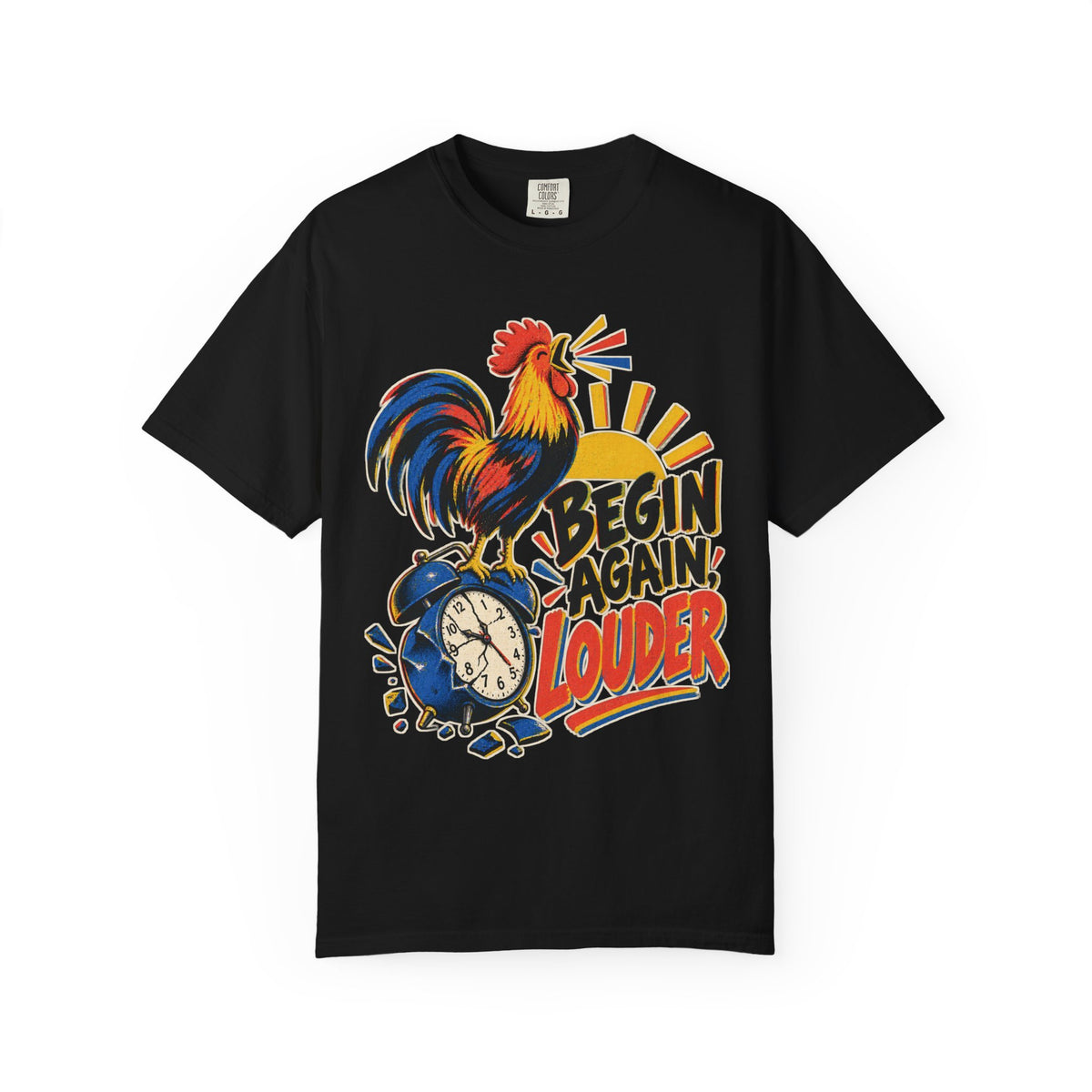 Begin Again Louder T-shirt