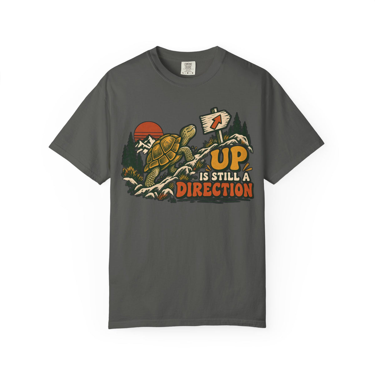 Up Is Still A Direction T-shirt