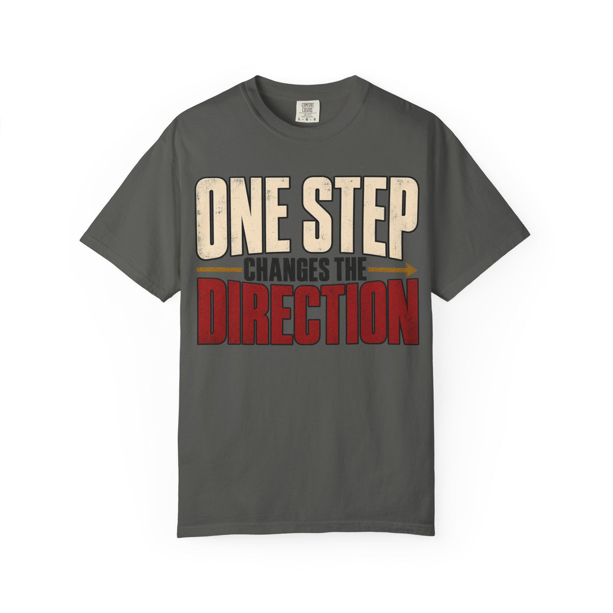 One Step Changes The Direction T-shirt