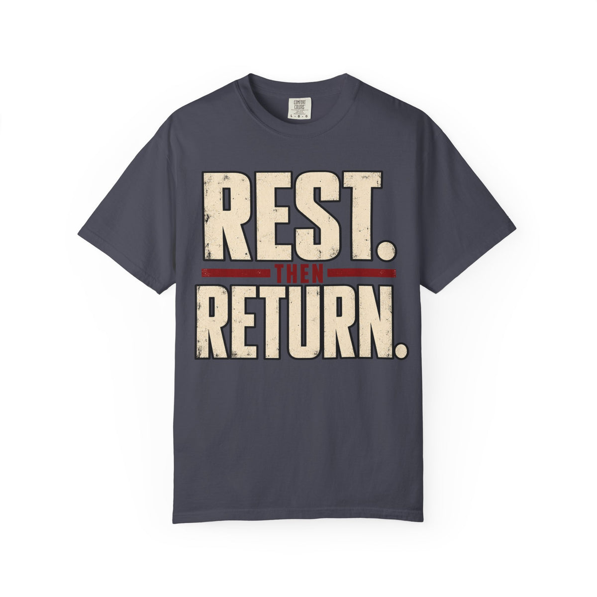 Rest Then Return T-shirt