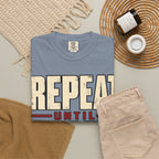 Repeat Until Ready T-shirt