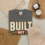 Built Not Bought T-shirt