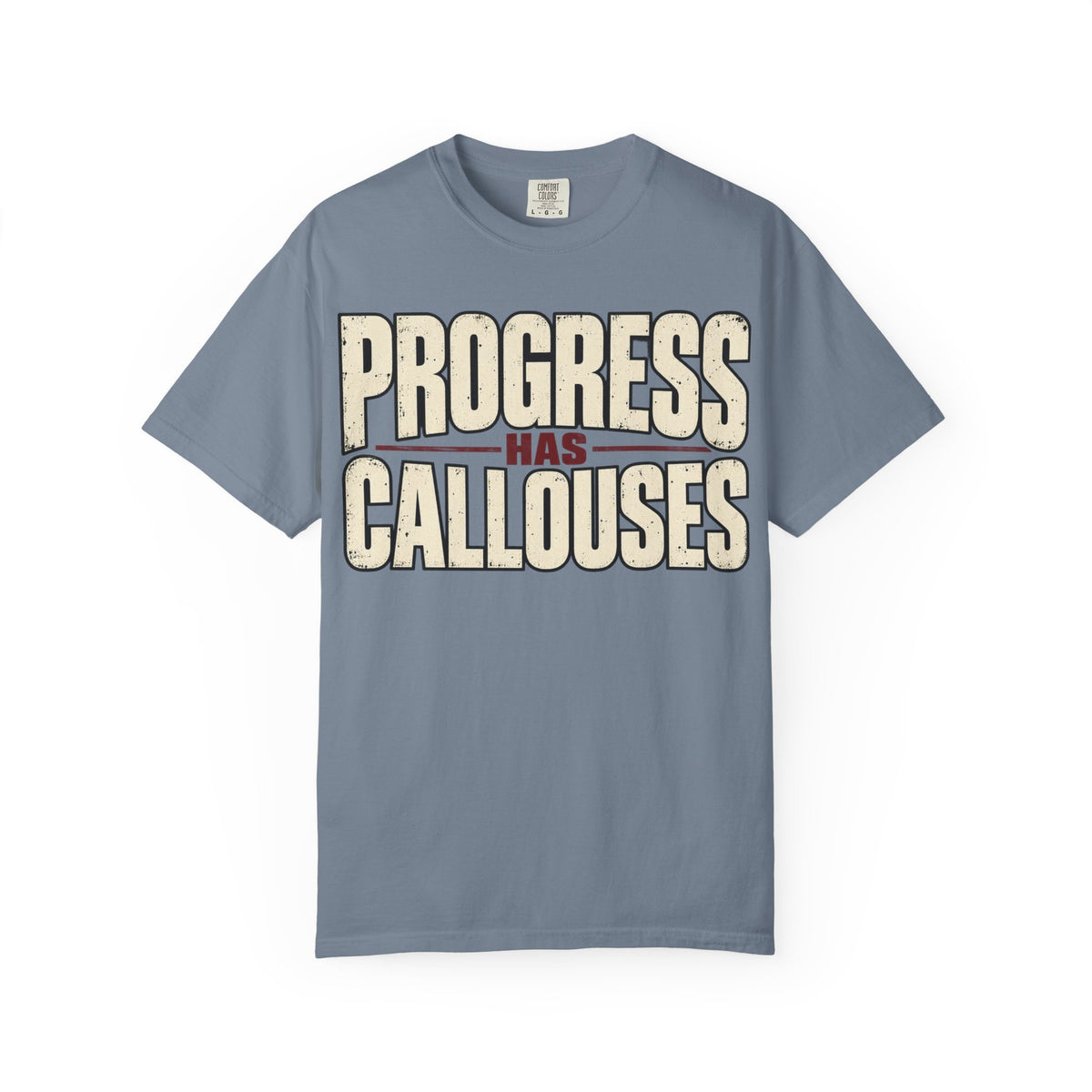 Progress Has Callouses T-shirt