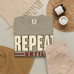 Repeat Until Ready T-shirt