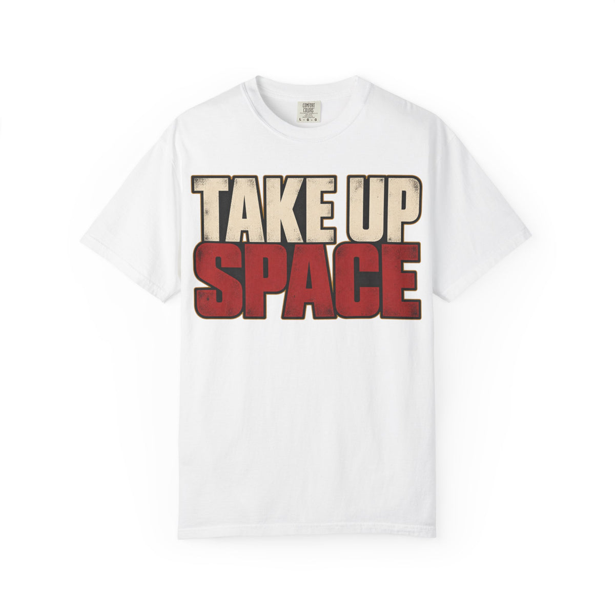 Take Up Space T-shirt