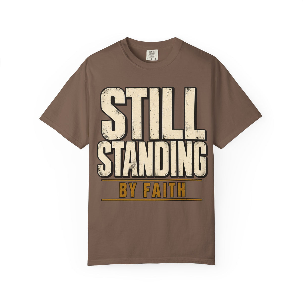 Still Standing By Faith T-shirt
