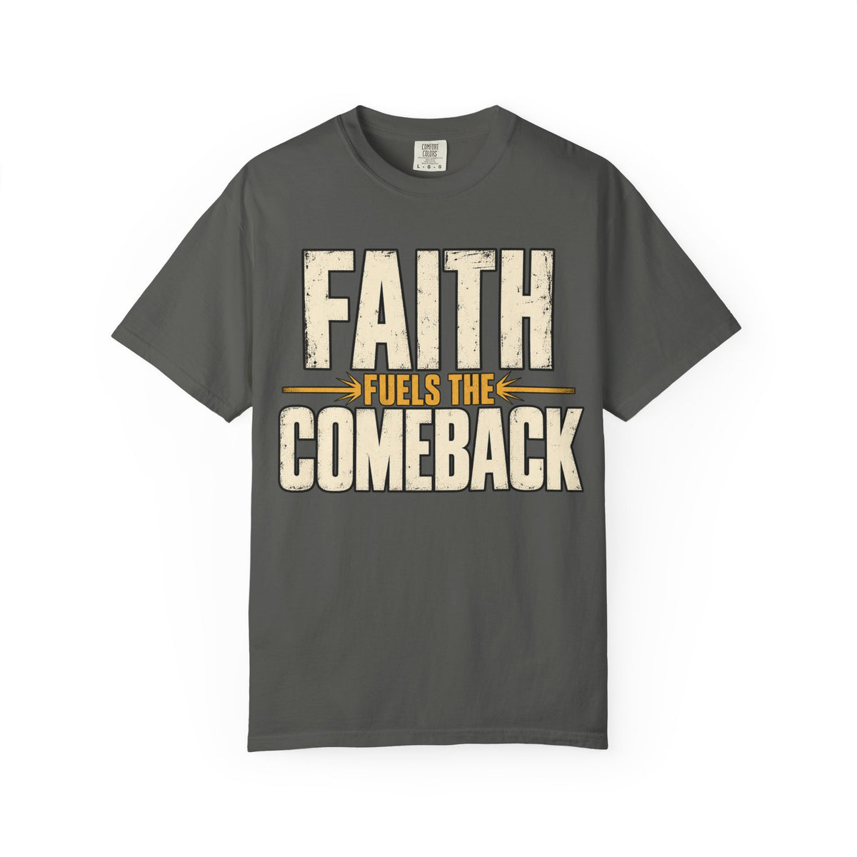 Faith Fuels The Comeback T-shirt