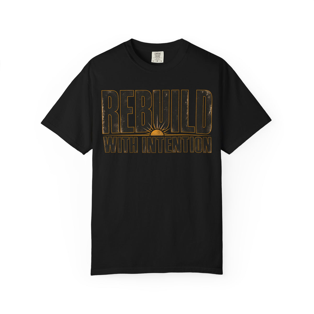 Rebuild With Intention T-shirt