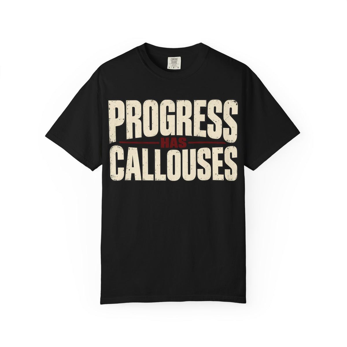 Progress Has Callouses T-shirt
