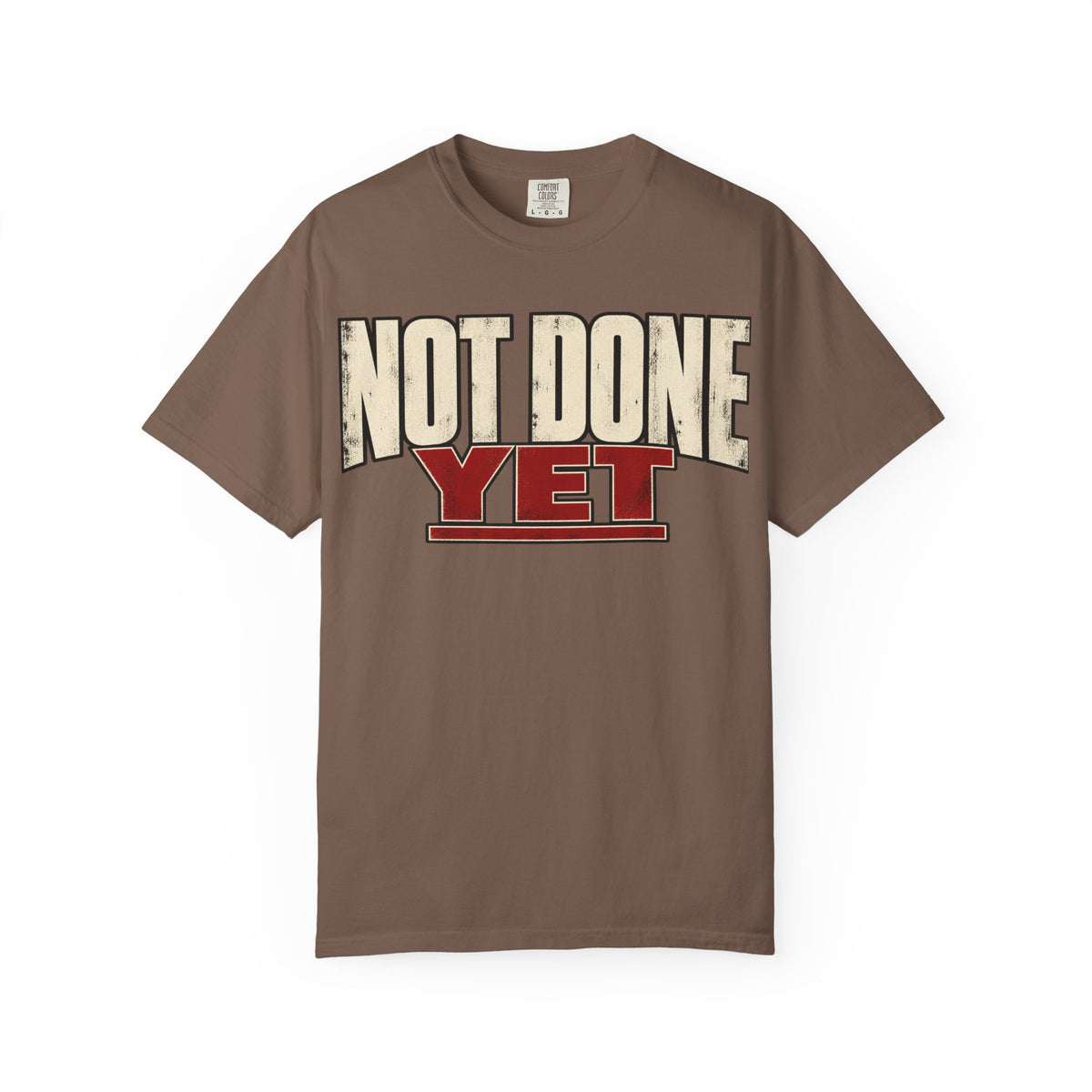 Not Done Yet T-shirt