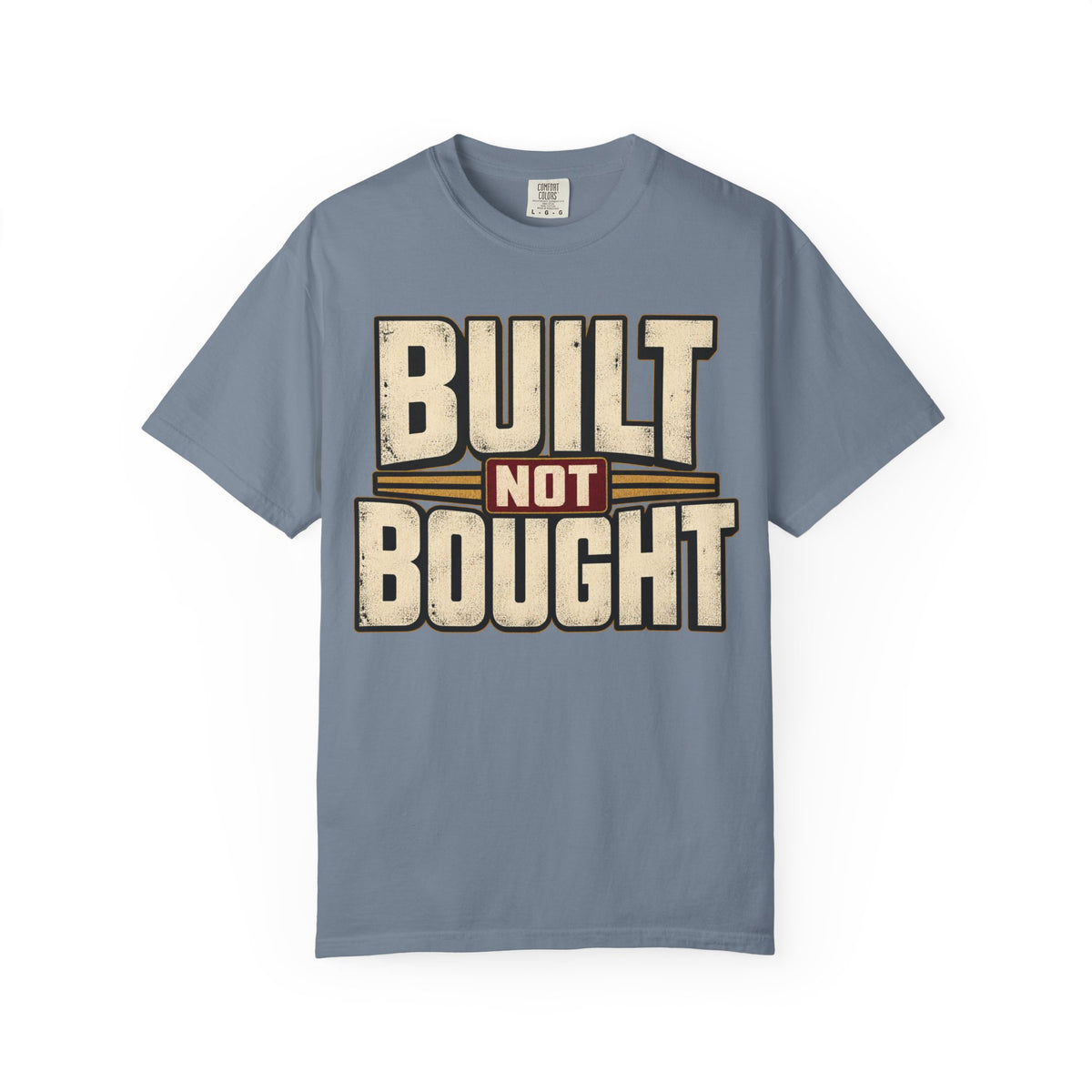 Built Not Bought T-shirt