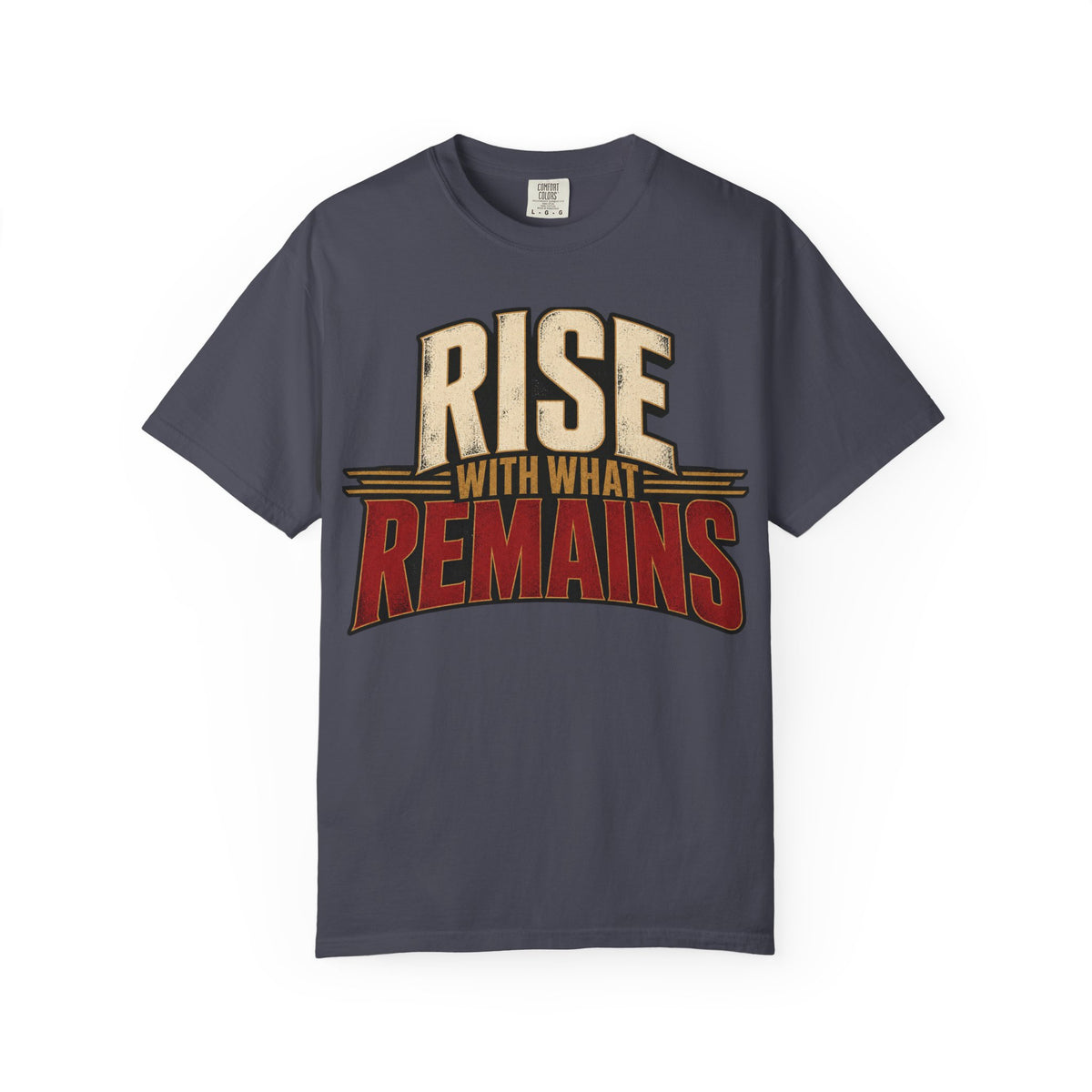 Rise With What Remains T-shirt