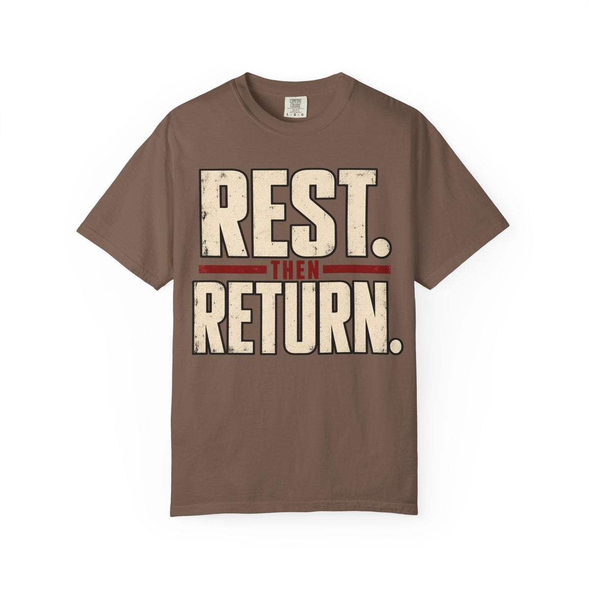 Rest Then Return T-shirt
