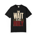 The Wait Is Still Holy T-shirt