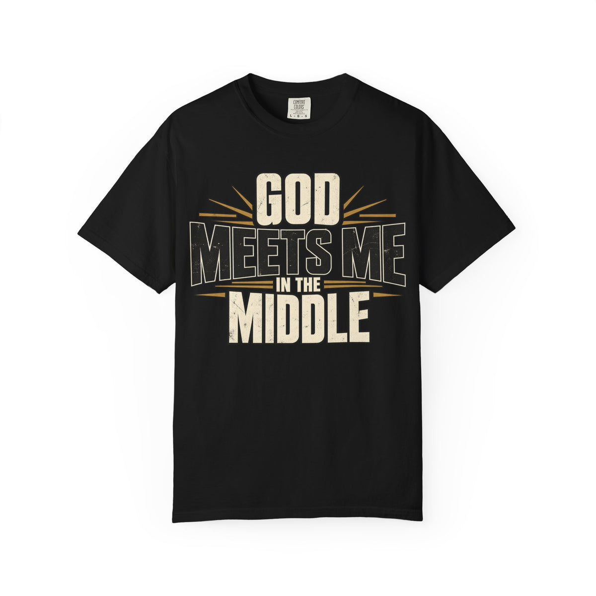 God Meets Me In The Middle T-shirt