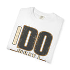 I Do What I Said T-shirt