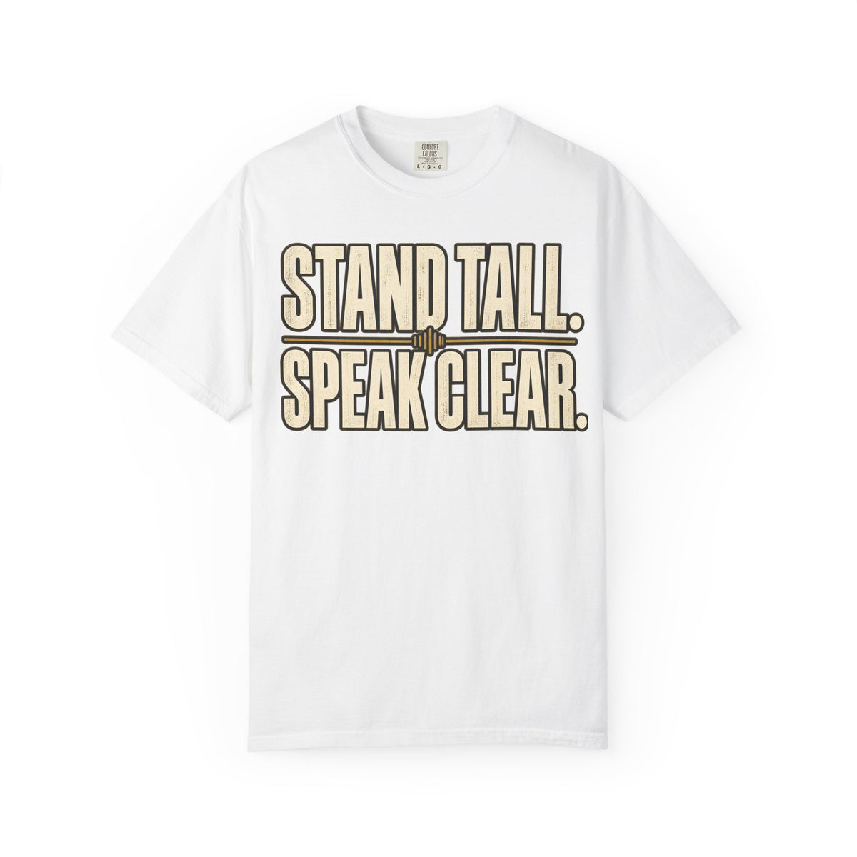 Stand Tall Speak Clear T-shirt