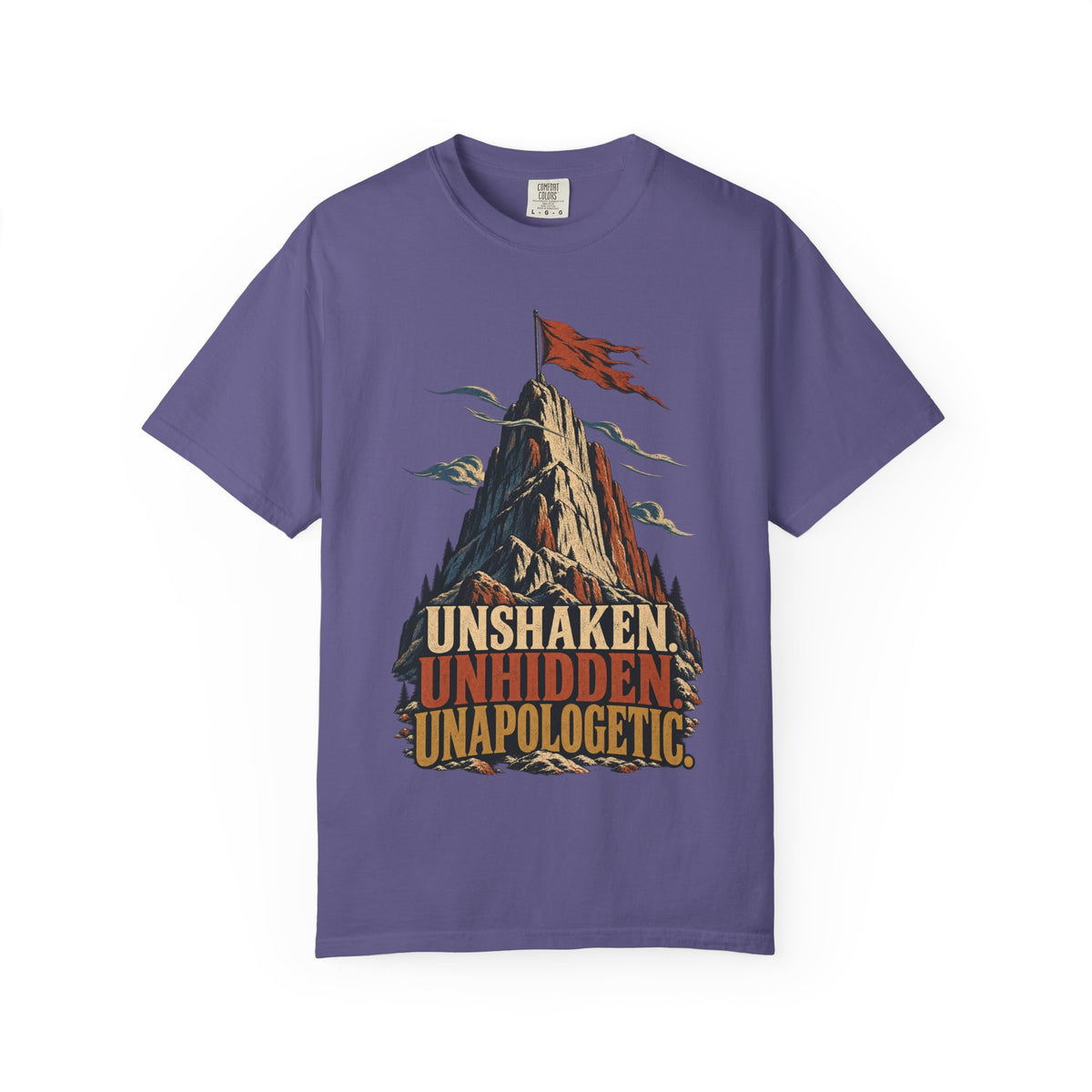 Unshaken, Unhidden, Unapologetic T-shirt