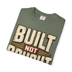 Built Not Bought T-shirt