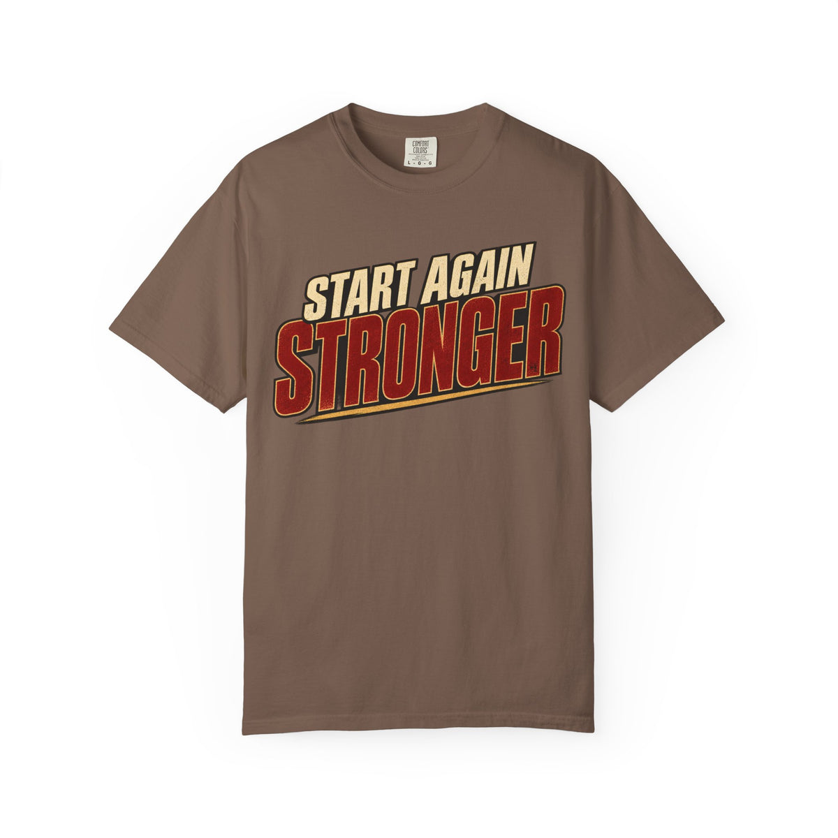 Start Again Stronger T-shirt