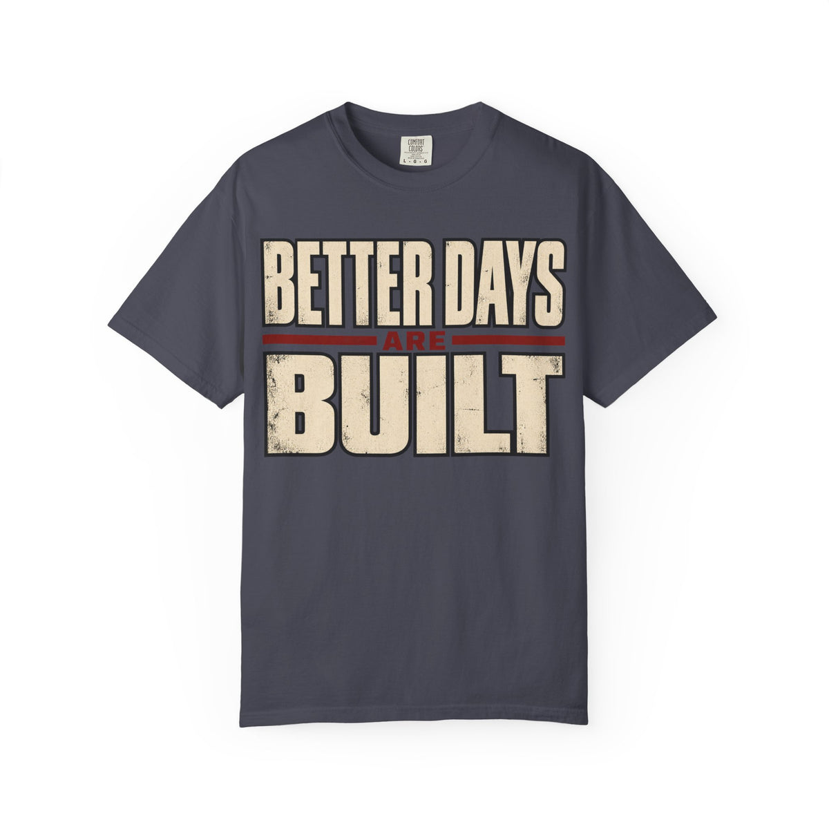 Better Days Built T-shirt