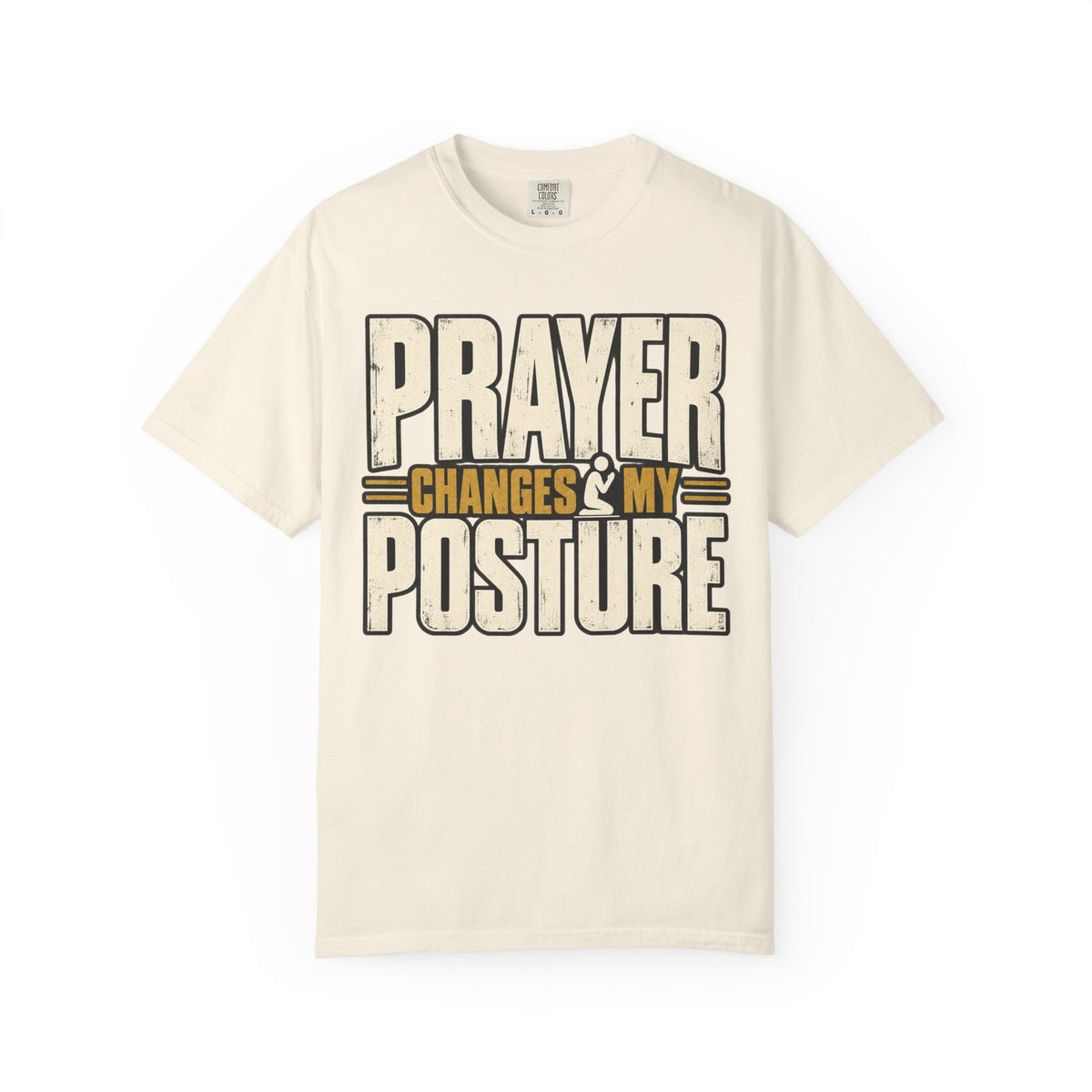 Prayer Changes My Posture T-shirt