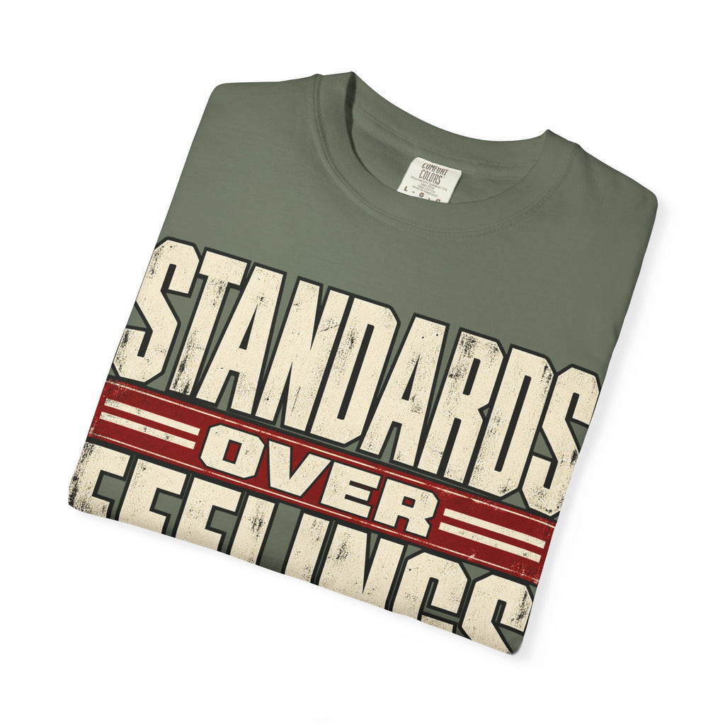 Standards Over Feelings T-shirt
