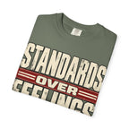 Standards Over Feelings T-shirt
