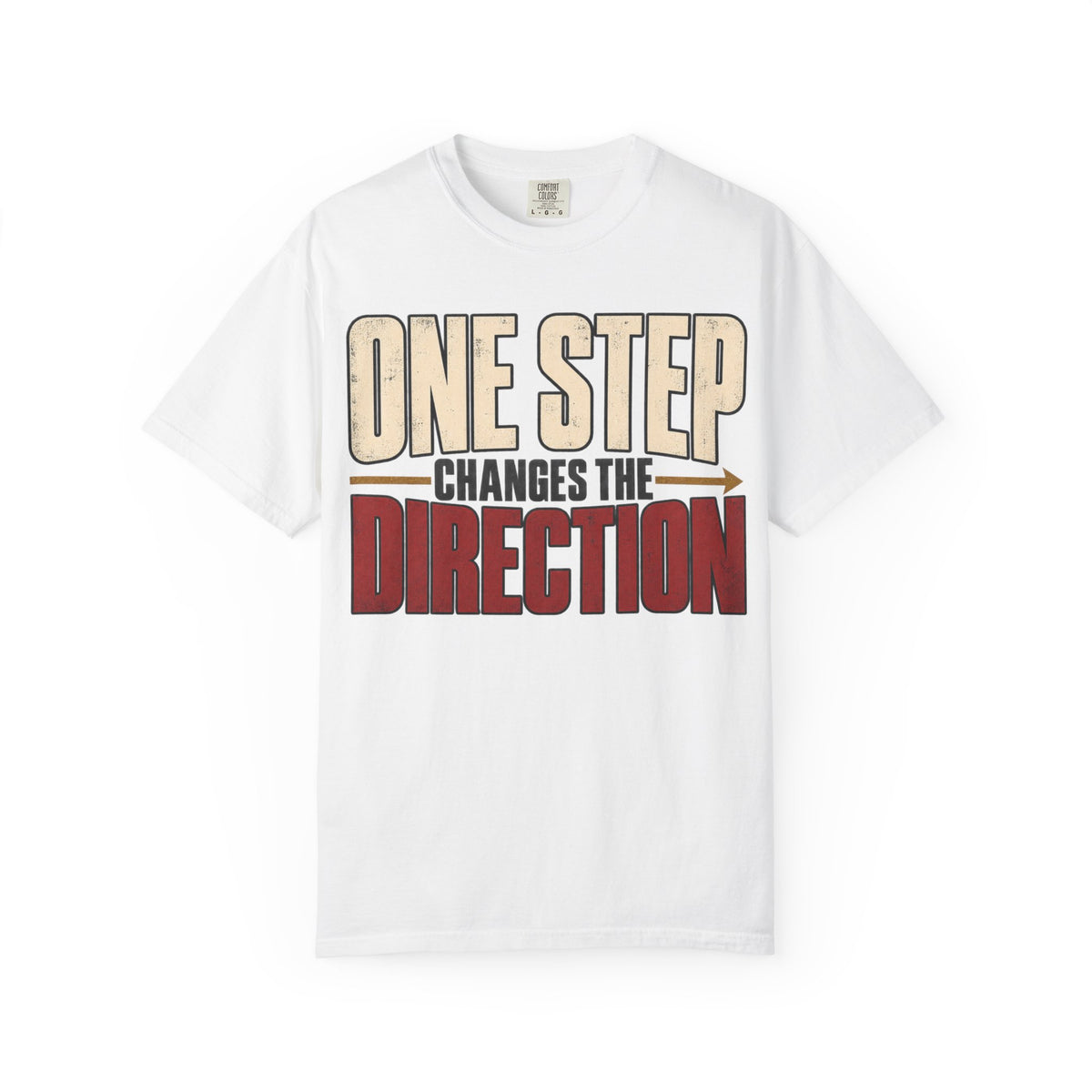 One Step Changes The Direction T-shirt