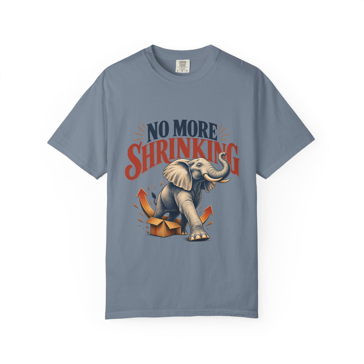 No More Shrinking T-shirt