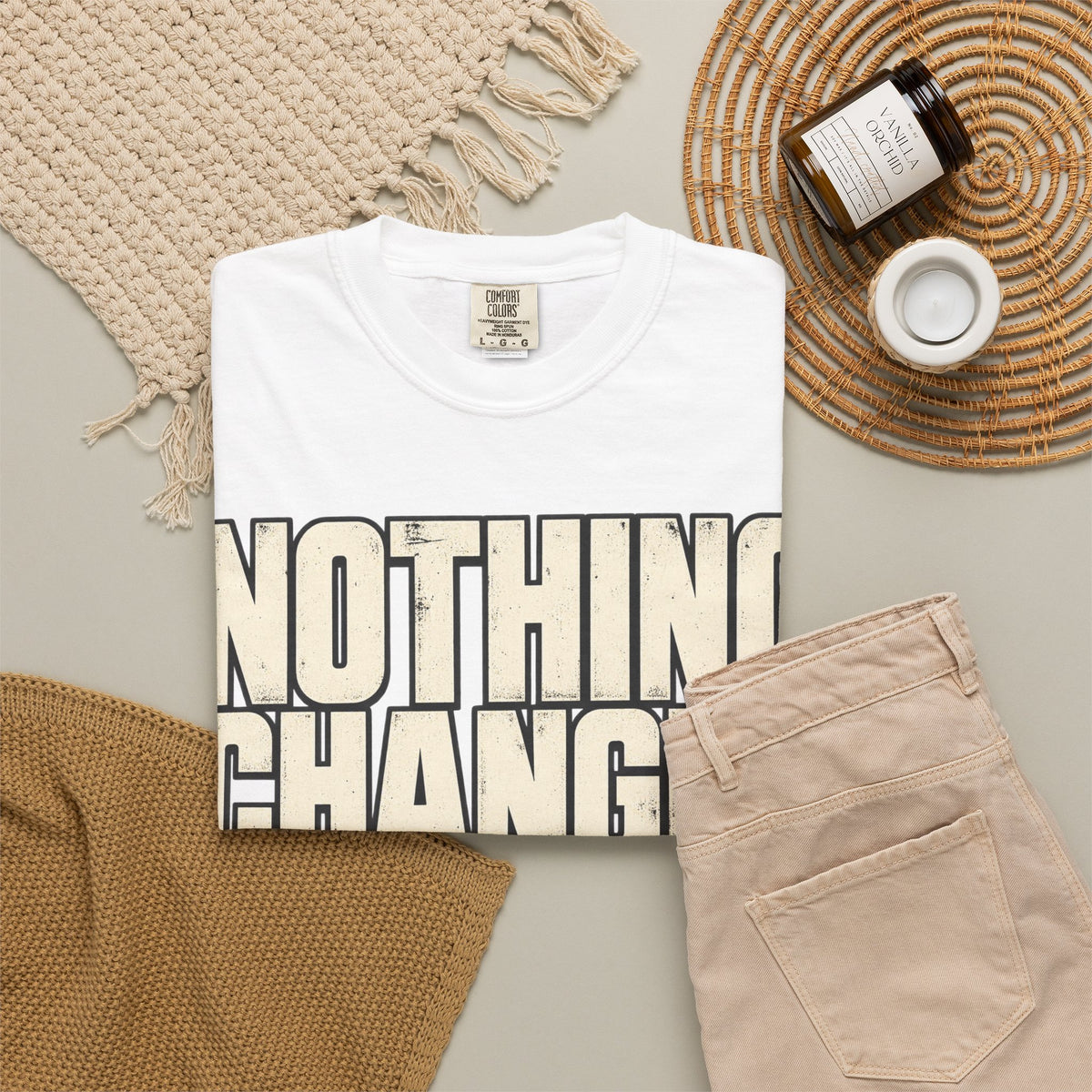 Nothing Changes If I Don't T-shirt
