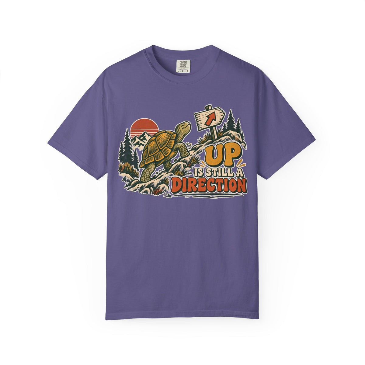 Up Is Still A Direction T-shirt