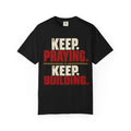 Keep Praying. Keep Building. T-shirt