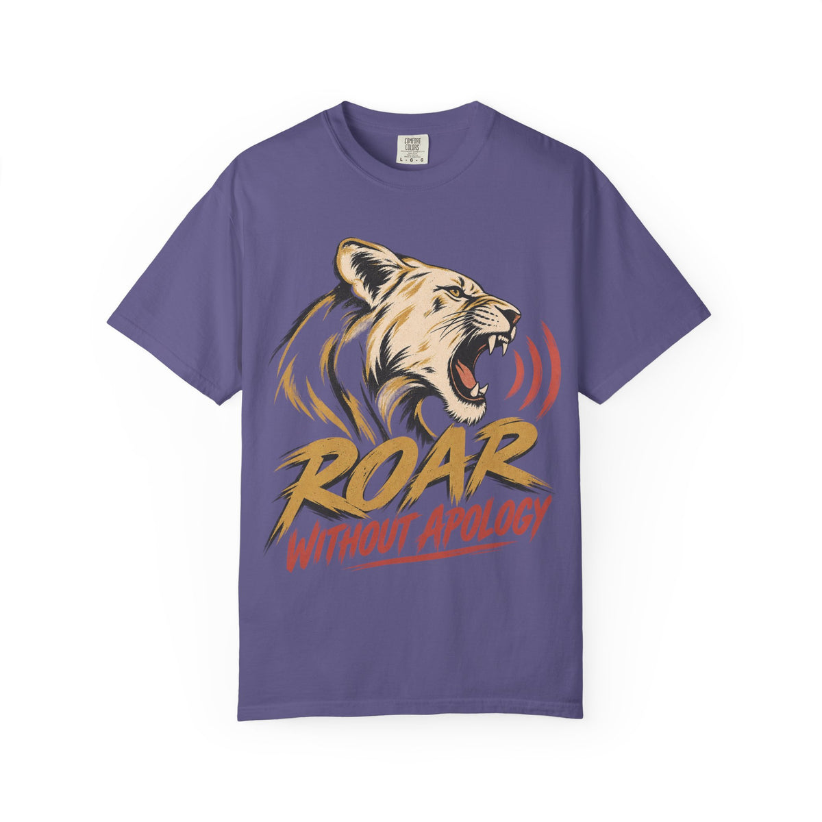 Roar Without Apology T-shirt