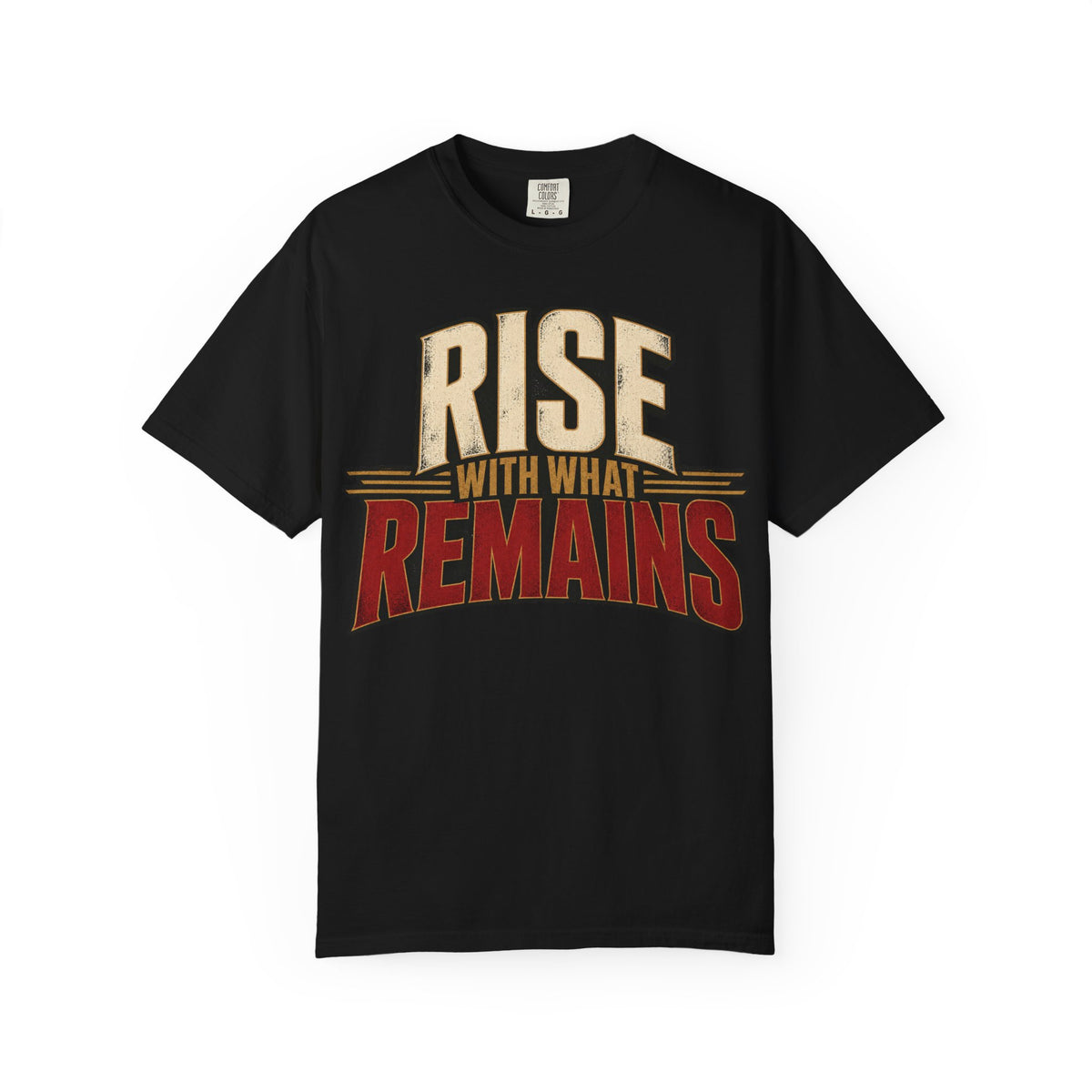 Rise With What Remains T-shirt