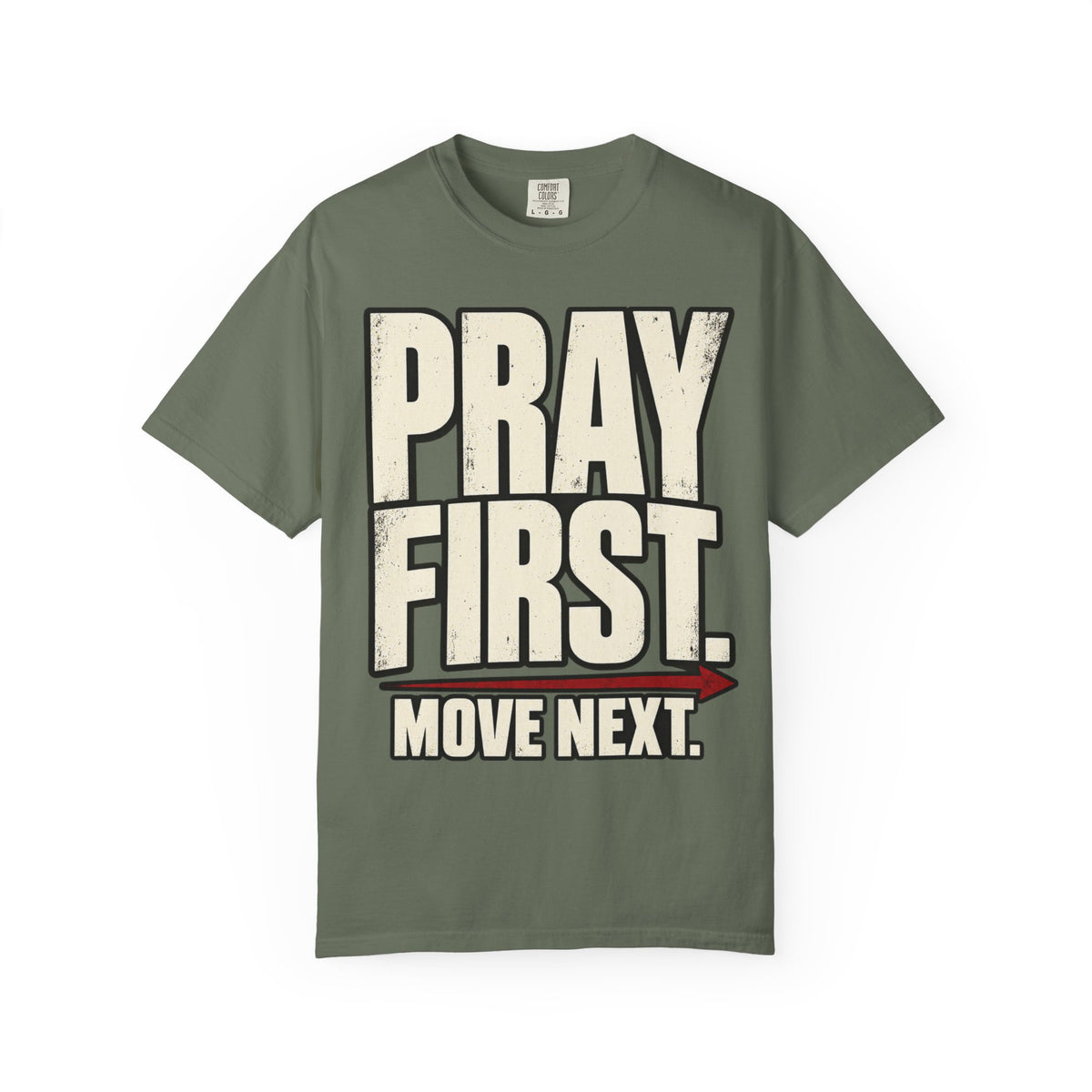 Pray First. Move Next. T-shirt