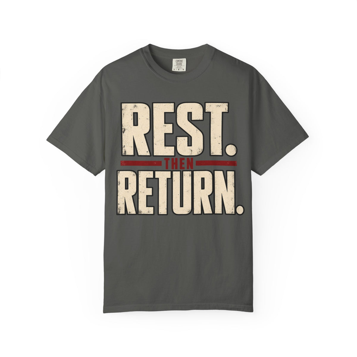 Rest Then Return T-shirt