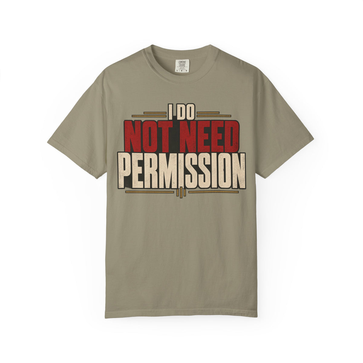 I Do No Need Permission T-shirt