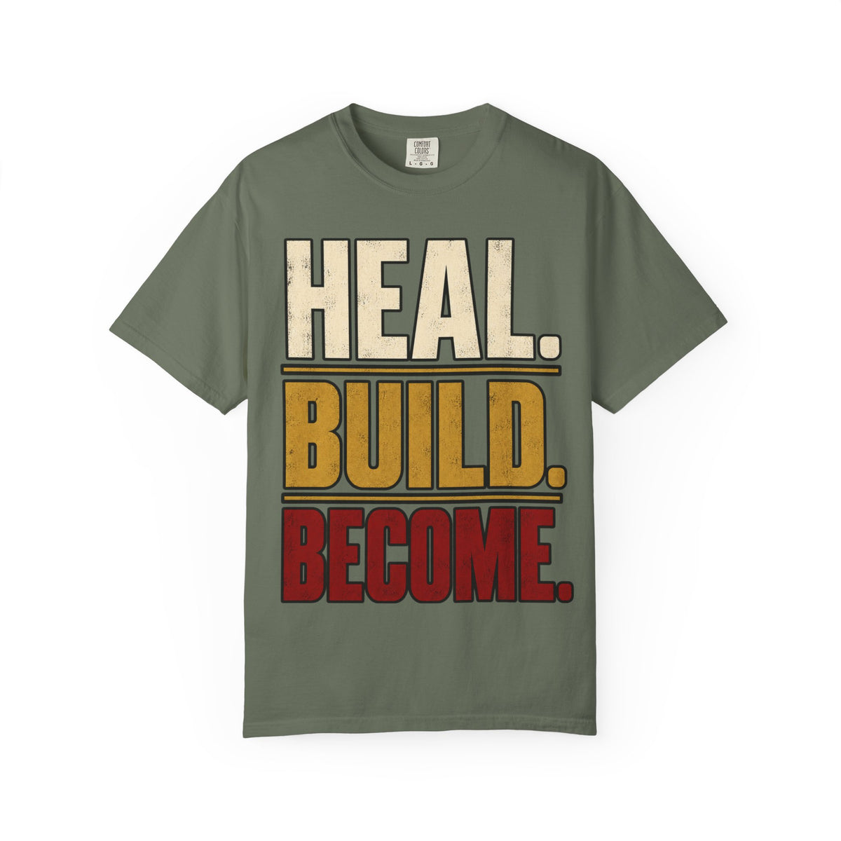 Heal. Build. Become T-shirt