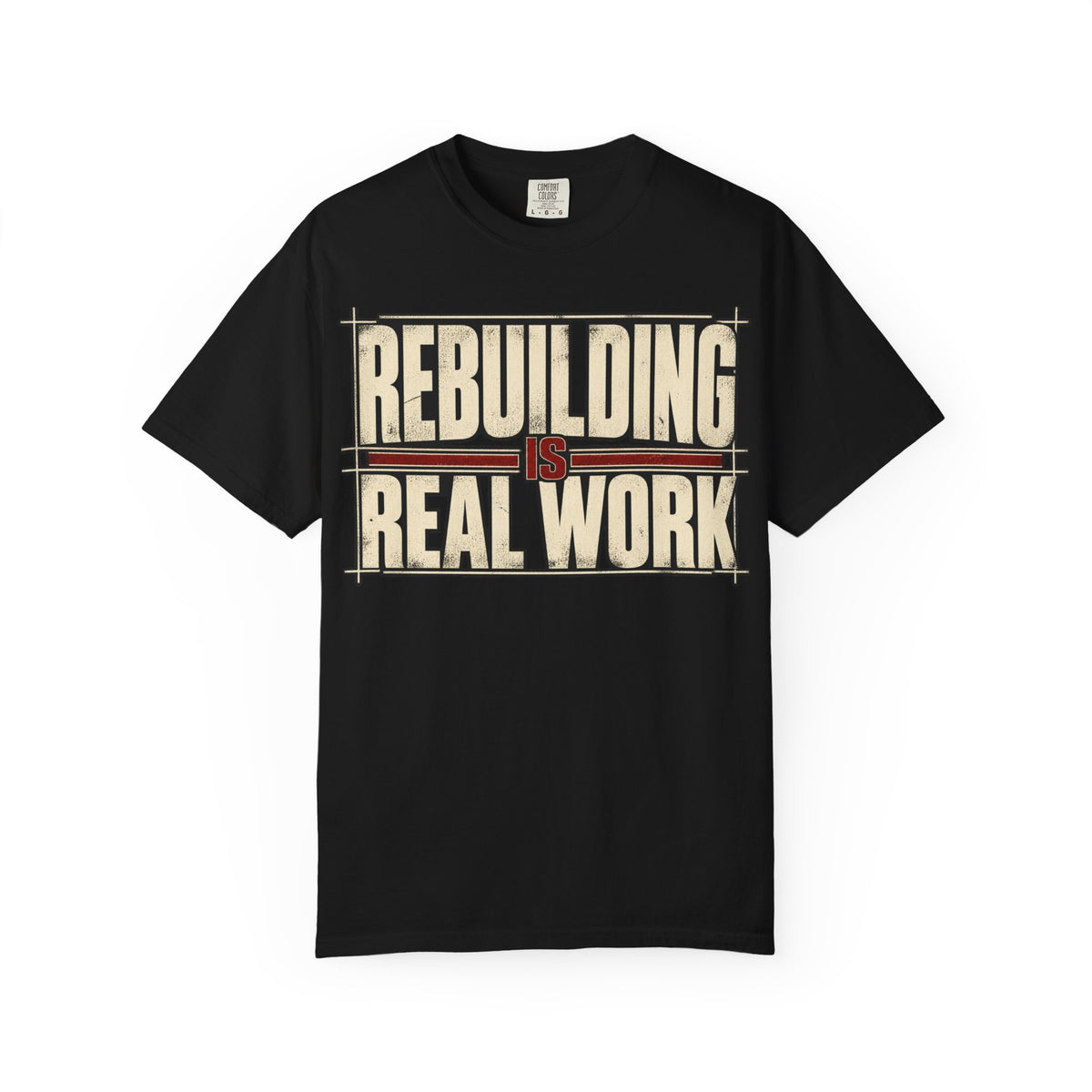 Rebuilding Real Work T-shirt