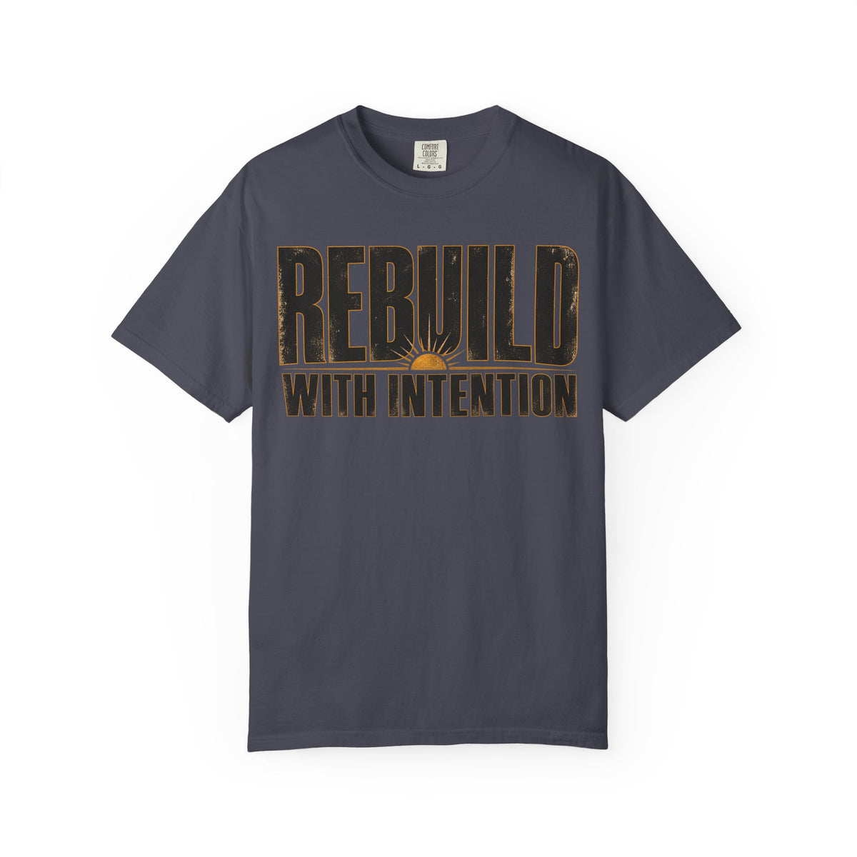 Rebuild With Intention T-shirt