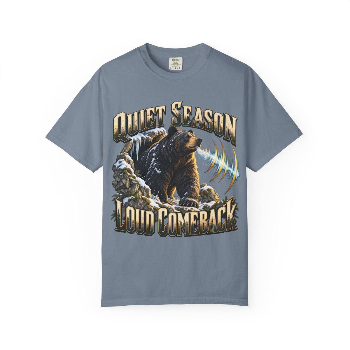 Quiet Season Loud Comeback T-shirt