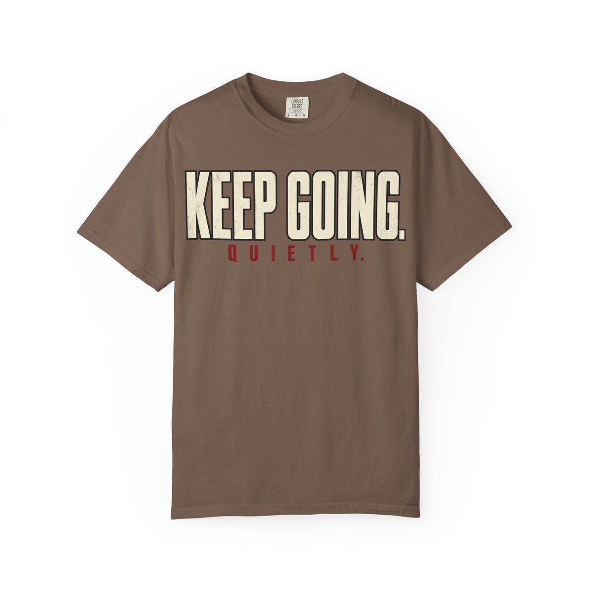 Keep Going Quietly T-shirt